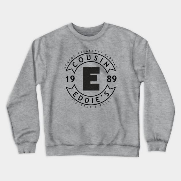 Cousin Eddie's RV Sewage Maintenance Crewneck Sweatshirt by LocalZonly